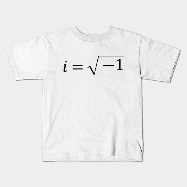 The Imaginary Unit i (Black) Kids T-Shirt by inotyler